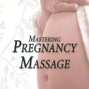 Mastering Pregnancy Massage